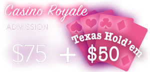 Graphic for RTRFAC's Casino Royale Night Admission plus Texas Hold'em- $75 + $50